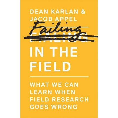 Failing in the Field - by  Dean Karlan & Jacob Appel (Paperback)