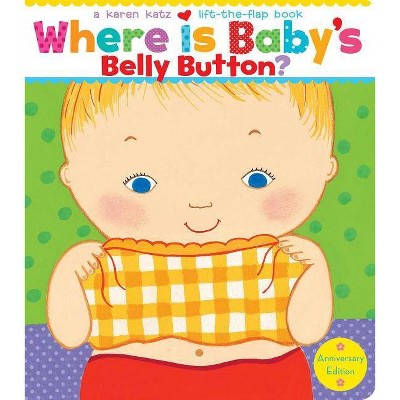 Where Is Baby's Belly Button? (Anniversary) by Karen Katz (Board Book)