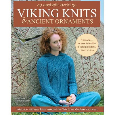 Viking Knits and Ancient Ornaments - by  Elsebeth Lavold (Paperback)