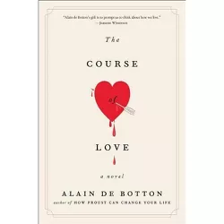 The Course of Love - by  Alain De Botton (Paperback)