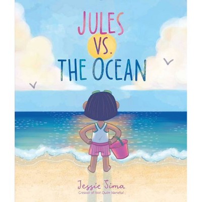 Jules vs. the Ocean - by  Jessie Sima (Hardcover)