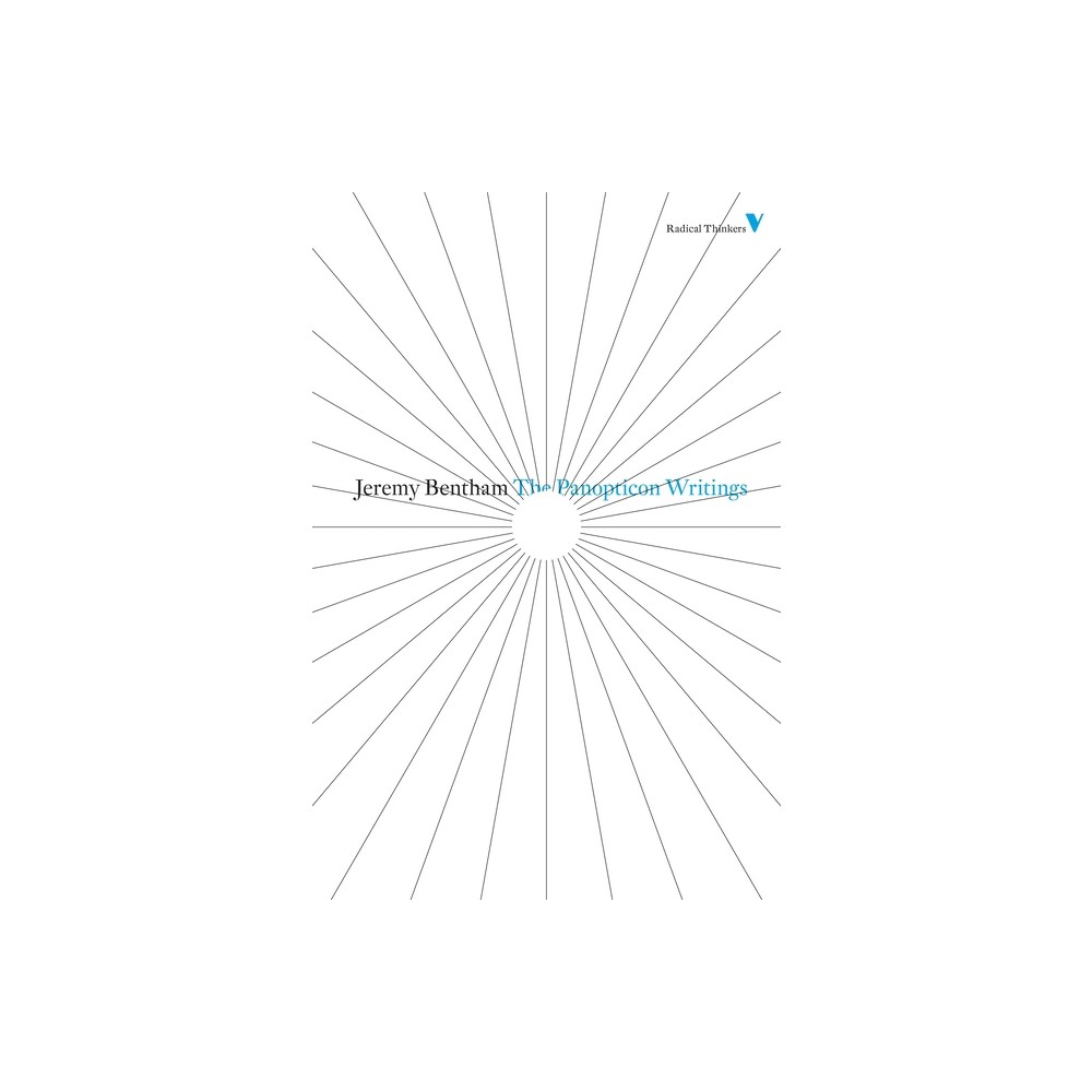 The Panopticon Writings - (Radical Thinkers) 2nd Edition by Jeremy Bentham (Paperback)
