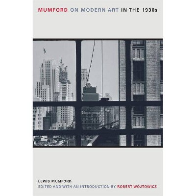 Mumford on Modern Art in the 1930s - by  Robert Mumford (Paperback)