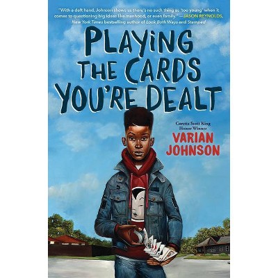 Playing the Cards You're Dealt - by  Varian Johnson (Hardcover)