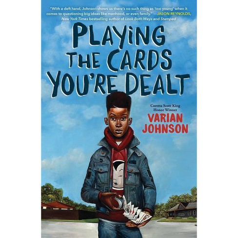 Playing The Cards You Re Dealt By Varian Johnson Hardcover Target