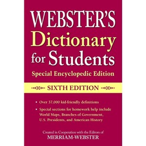 Webster's Dictionary for Students, Special Encyclopedic Edition, Sixth Edition - 6th Edition by  Merriam-Webster (Paperback) - 1 of 1