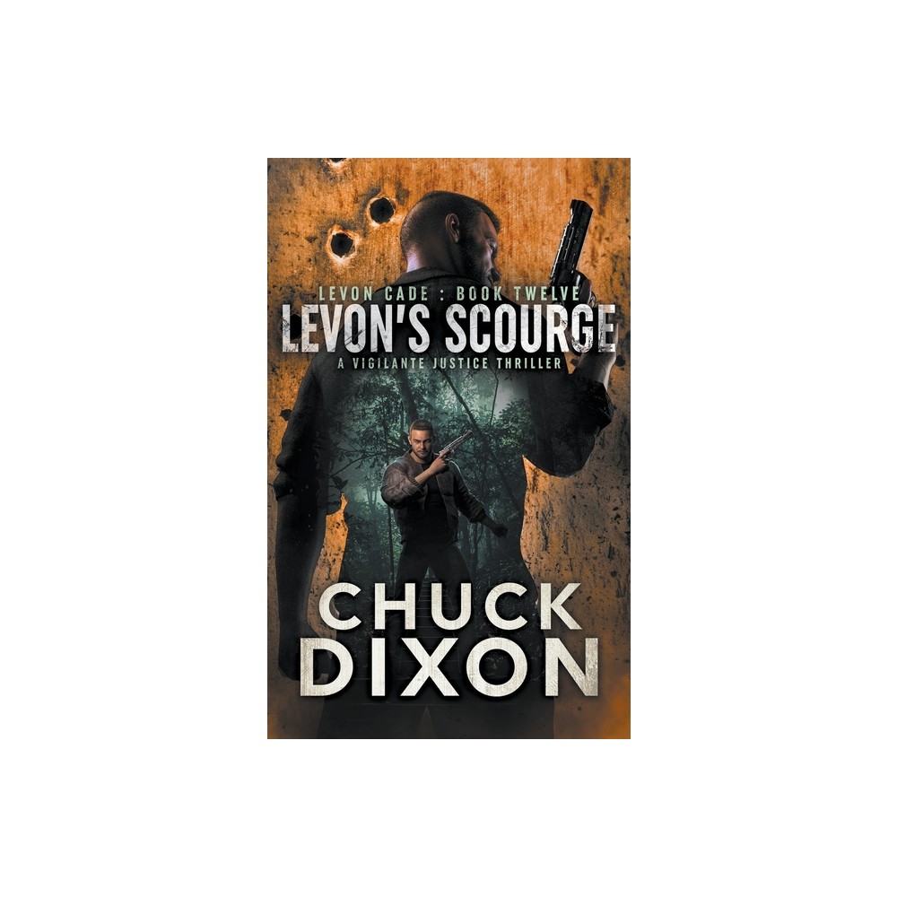 Levons Scourge - (Levon Cade) by Chuck Dixon (Paperback)