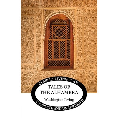 Tales of the Alhambra - by  Washington Irving (Paperback)