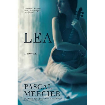 Lea - by  Pascal Mercier (Hardcover)