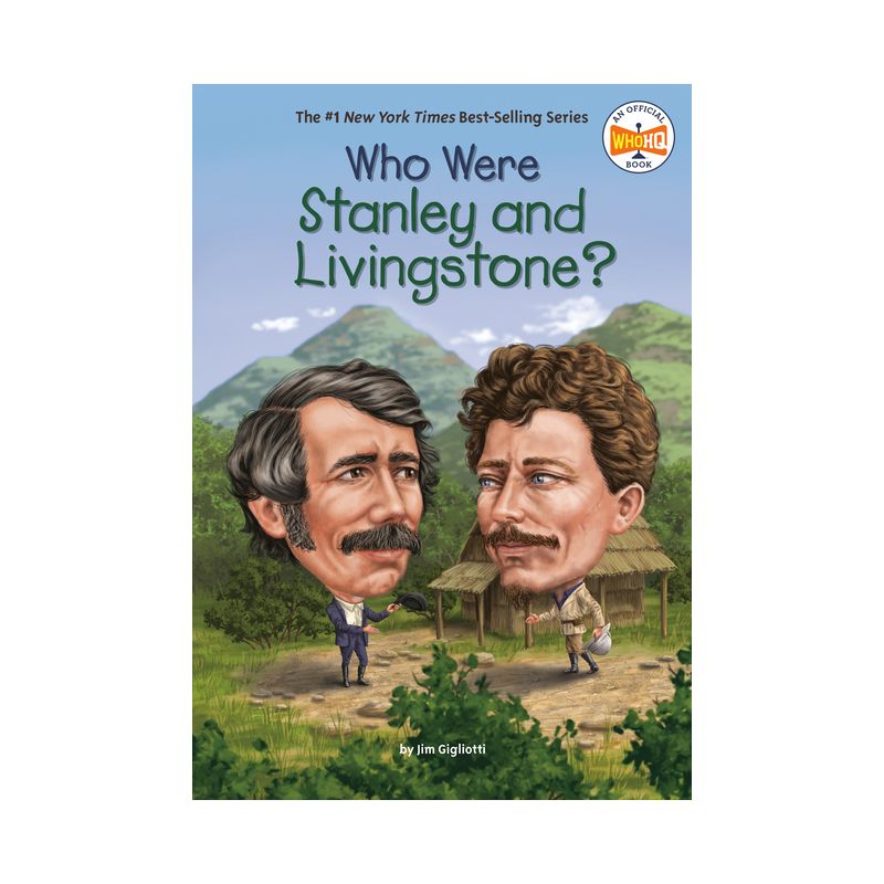 Who Were Stanley and Livingstone? - (Who Was?) by  Jim Gigliotti & Who Hq (Paperback), 1 of 2