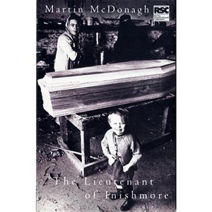 The Lieutenant of Inishmore - (Modern Classics) by  Martin McDonagh (Paperback) - 1 of 1