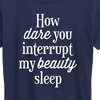 Women's - Instant Message - How Dare You Interrupt Sleep Short Sleeve Graphic T-Shirt - 2 of 4