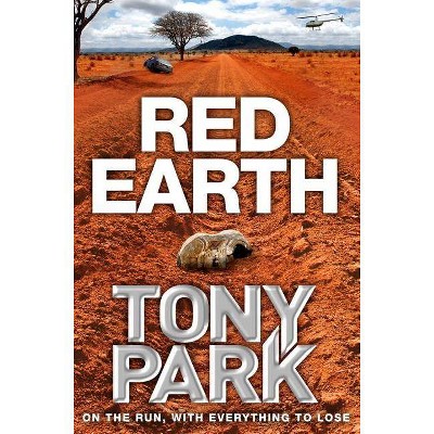 Red Earth - by  Tony Park (Paperback)