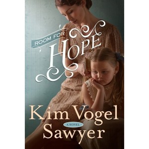 Room for Hope - by  Kim Vogel Sawyer (Paperback) - 1 of 1