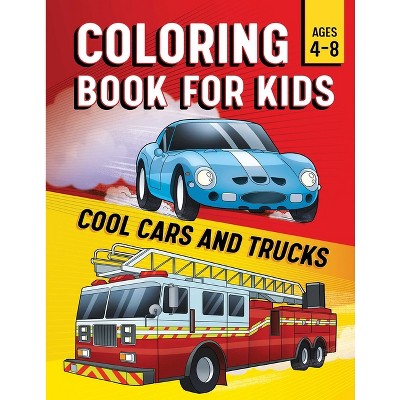Coloring Books For Kids Cars and Vehicles: Cars coloring book for kids &  toddlers - transportation coloring pages - activity books for preschooler -  coloring book for kids ages 4-8 (Paperback) 
