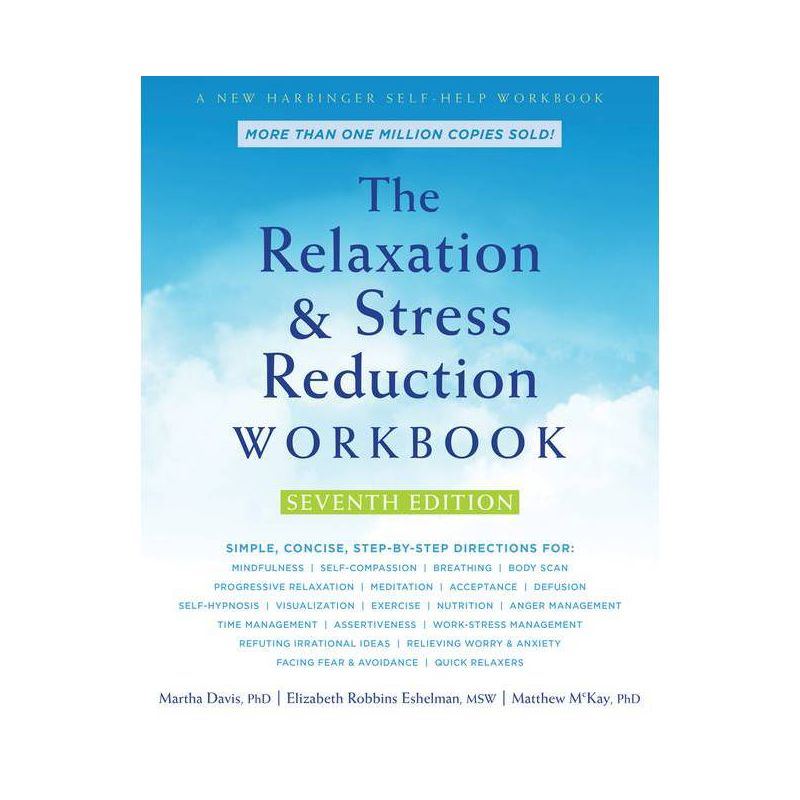 The Relaxation and Stress Reduction Workbook - 7th Edition by  Martha Davis & Elizabeth Robbins Eshelman & Matthew McKay (Paperback), 1 of 2