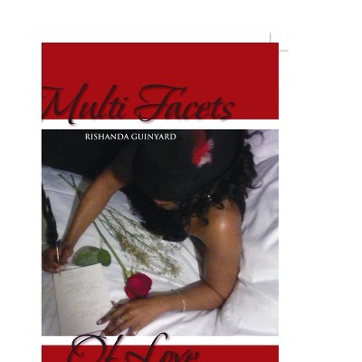 Multi Facets Of Love - by  Rishanda Guinyard (Paperback)