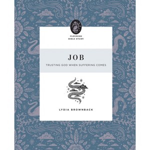 Job - (Flourish Bible Study) by  Lydia Brownback (Paperback) - 1 of 1