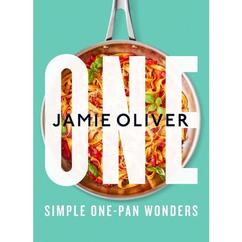 Pijler abortus Bijna One: Simple One-pan Wonders - By Jamie Oliver (hardcover) : Target
