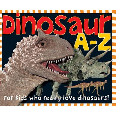 Dinosaur A-Z - (Smart Kids) by  Roger Priddy (Hardcover)