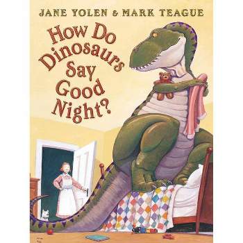 How Do Dinosaurs Say Good Night? - (Scholastic Bookshelf) by Jane Yolen (Paperback)