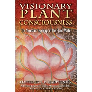 Visionary Plant Consciousness - by  J P Harpignies (Paperback) - 1 of 1