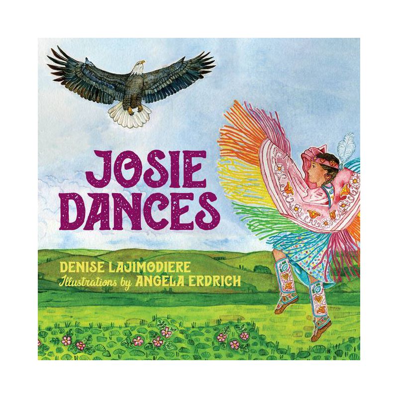 Josie Dances - by  Denise Lajimodiere (Hardcover), 1 of 2