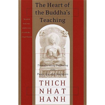 The Heart of the Buddha's Teaching - by  Thich Nhat Hanh (Paperback)