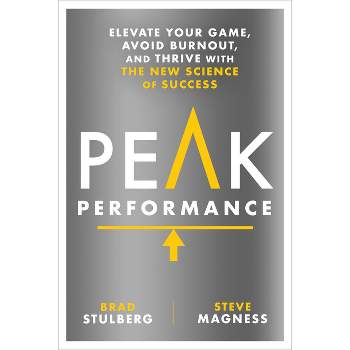 Peak Performance - by  Brad Stulberg & Steve Magness (Hardcover)
