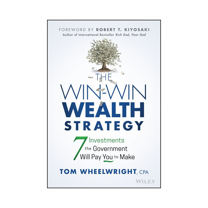 The Win-Win Wealth Strategy - by  Tom Wheelwright (Hardcover), 1 of 2