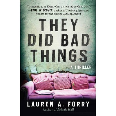 They Did Bad Things - by  Lauren A Forry (Hardcover)