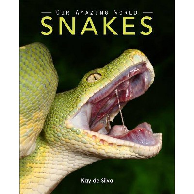 Snakes - by  Kay De Silva (Paperback)