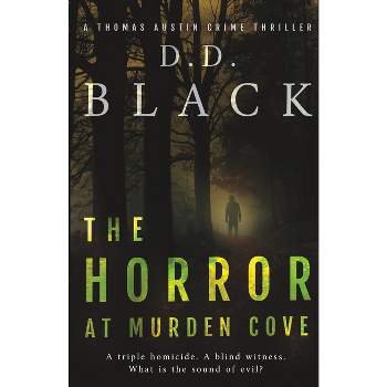 The Horror at Murden Cove - (A Thomas Austin Crime Thriller) by  D D Black (Paperback)