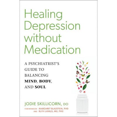 Healing Depression Without Medication - by  Jodie Skillicorn (Paperback)