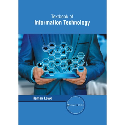 Textbook of Information Technology - by  Hamza Lowe (Hardcover)