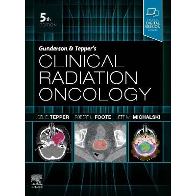 Gunderson and Tepper's Clinical Radiation Oncology - 5th Edition by  Joel E Tepper (Hardcover)