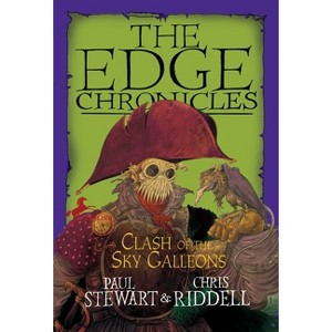 Edge Chronicles: Clash of the Sky Galleons - by  Paul Stewart & Chris Riddell (Paperback) - 1 of 1