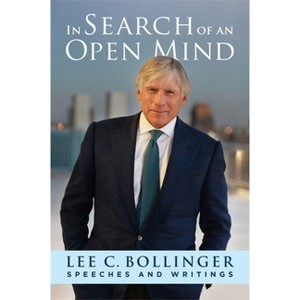 In Search of an Open Mind - (Columbiana) by  Lee Bollinger (Hardcover) - 1 of 1