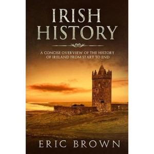 Irish History - (Great Britain) by Eric Brown - 1 of 1