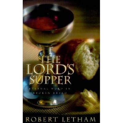 The Lord's Supper - by  Robert W A (Paperback)