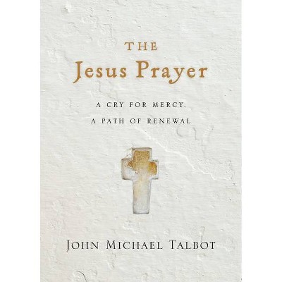 The Jesus Prayer - by  John Michael Talbot (Paperback)