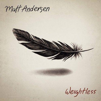 Matt Andersen - Weightless (Slipcase) (CD)