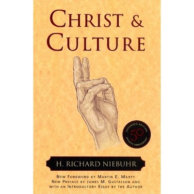 Christ and Culture - (Torchbooks) by  H Richard Niebuhr (Paperback)