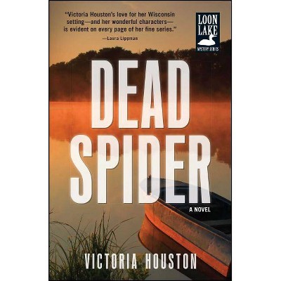 Dead Spider - (Loon Lake Mystery) by  Victoria Houston (Paperback)