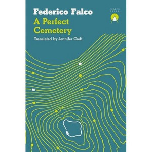 A Perfect Cemetery - by  Federico Falco (Paperback) - 1 of 1