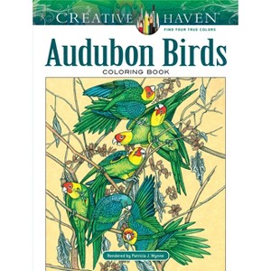 Creative Haven Audubon Birds Coloring Book - (Adult Coloring Books: Animals) by  Patricia J Wynne (Paperback) - 1 of 1
