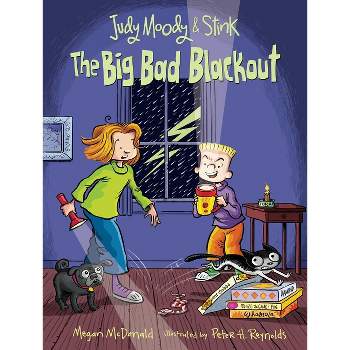 Judy Moody and Stink: The Big Bad Blackout - by  Megan McDonald (Hardcover)