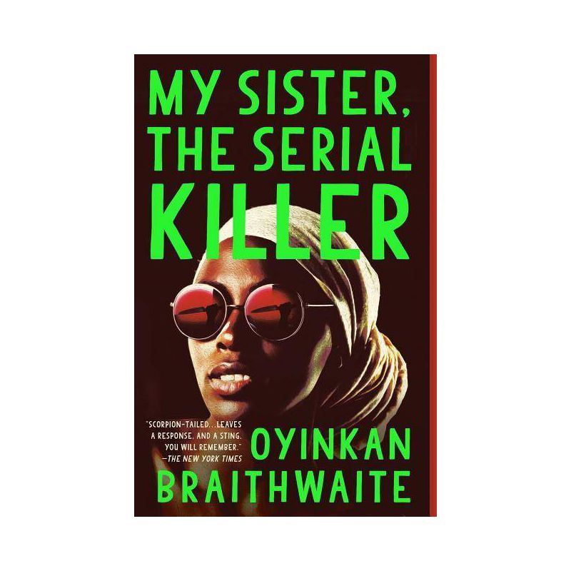 My Sister, The Serial Killer - By Oyinkan Braithwaite ( Paperback ), 1 of 5