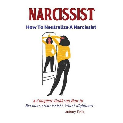 Narcissist - by  Felix Antony (Paperback)