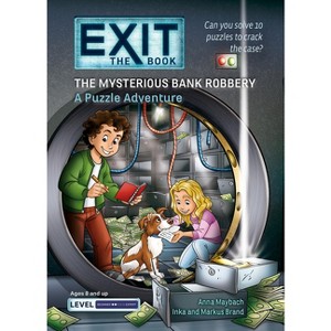 Exit: The Book - The Mysterious Bank Robbery - by  Anna Maybach & Inka Brand & Markus Brand (Paperback) - 1 of 1